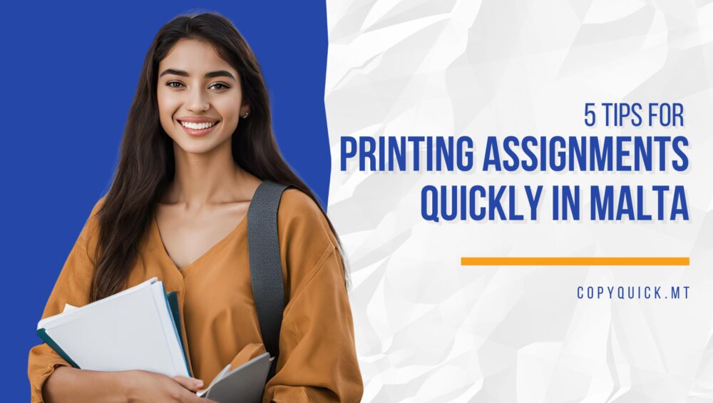 Printing Assignments in Malta